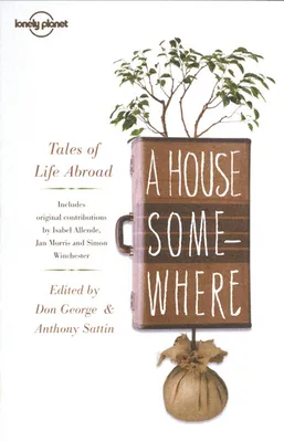 A house somewhere - tales of life abroad 2ed