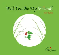 Will You Be My Friend? - bilingue anglais, Veux-tu être mon ami ? (version bilingue anglaise)