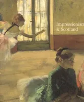Impressionism and Scotland /anglais