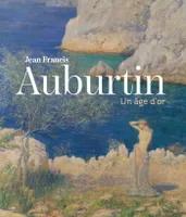 Jean-Francis Auburtin, Un âge d'or