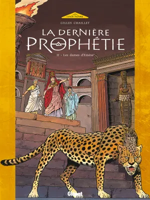 2, La Dernière Prophétie - Tome 02, Les Dames d'Emèse