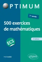 500 exercices de mathématiques en ECS - 1re année - 2e édition