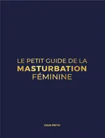 Le Petit Guide de la Masturbation Féminine, Au bout des doigts