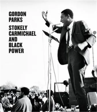 Gordon Parks Stokely Carmichael and Black Power /anglais