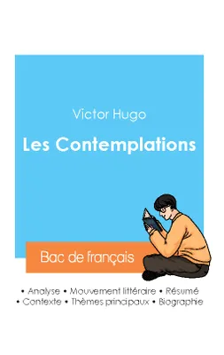 Réussir son Bac de français 2024 : Analyse des Contemplations de Victor Hugo