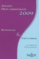 Droit administratif 2009 / méthodologie & sujets corrigés, méthodologie et sujets corrigés