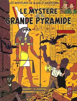 Tome 1, Le papyrus de Manethon, Les aventures de Blake et Mortimer. Le mystère de la grande pyramide. Tome 1