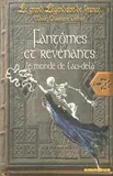 Le grand légendaire de France, [2], Fantômes et Revenants, le monde de l'au-delà