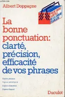 La bonne ponctuation [Paperback], clarté, précision, efficacité de vos phrases