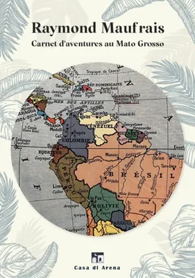 Carnet d'aventures au Mato Grosso