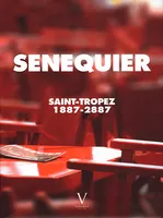 Sénéquier, Saint-Tropez 1887-2887