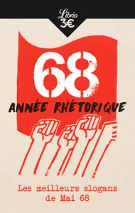 68, année rhétorique, Les meilleurs slogans de Mai 68