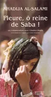 Pleure, ô reine de Saba !, Histoires de survie et d'intrigues au Yémen