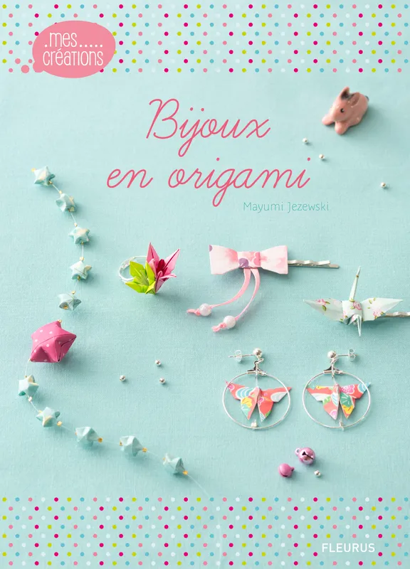 Bijoux en origami Mayumi Jezewski