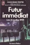 Livres Littératures de l'imaginaire Science-Fiction Futur immediat ***, Los Angeles, 1991 Alan Dean Foster