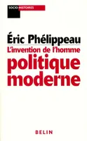 L'INVENTION DE L'HOMME POLITIQUE MODERNE - MACKAU  L'ORNE ET LA REPUBLIQUE, Mackau  l'Orne et la République