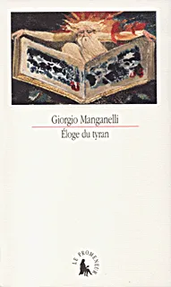Éloge du tyran, Écrit dans le seul but de gagner de l'argent Giorgio Manganelli