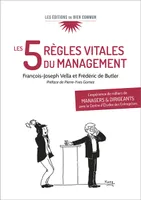 Les 5 règles vitales du management, L'expérience de milliers de managers et dirigeants avec le Centre d'Études des Entreprises (CEE)