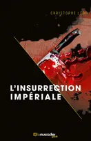 L'insurrection impériale
