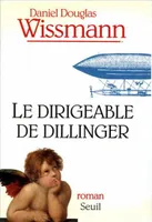 Le dirigeable de Dillinger, roman