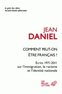 Comment peut-on être Français ?, Écrits 1971-2011 sur l'immigration, le racisme et l'identité nationale