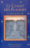 3, Le Vent de Feu, 3 : Le Chant des Flammes