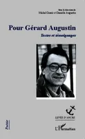Pour Gérard Augustin, Textes et témoignages