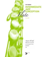 Intermediate Jazz Conception Flute, 15 great solo etudes for jazz style and improvisation. flute. Méthode.