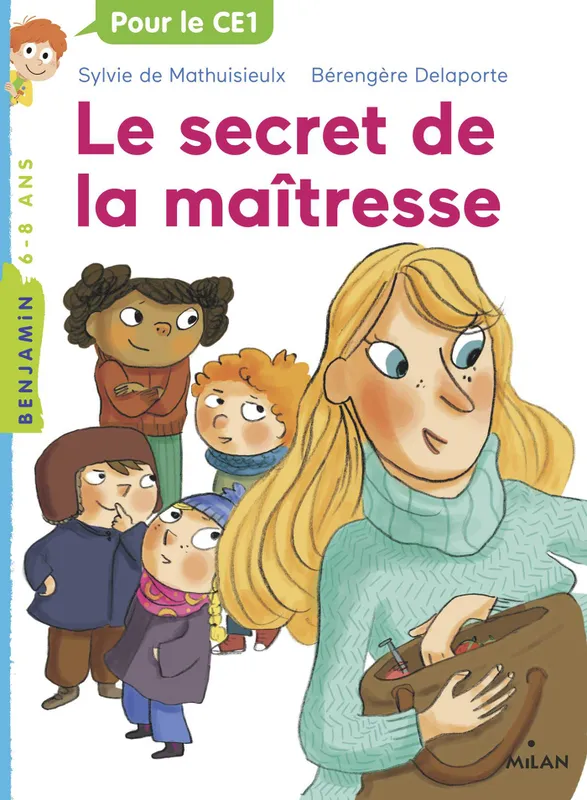 Livres Jeunesse de 6 à 12 ans Premières lectures 2, La maîtresse, Tome 02, Le secret de la maîtresse Sylvie De Mathuisieulx