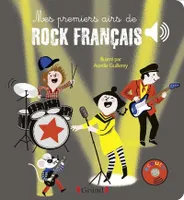 Mes premiers airs de rock français - Livre sonore avec 6 puces avec les extraits originaux - Dès 1 a, Mes Premiers Livres Sonores
