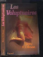 Les Voluptuaires., roman