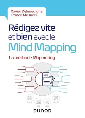 Rédigez vite et bien avec le Mind Mapping, La méthode MapWriting