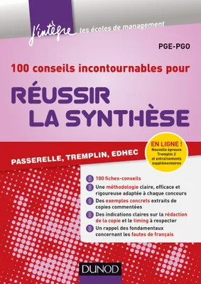 100 conseils incontournables pour réussir la synthèse - Passerelle, Tremplin, Edhec, Passerelle, Tremplin, Edhec