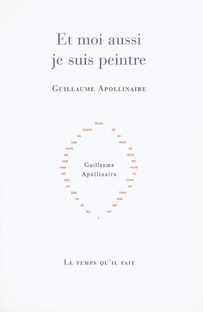 Livres Littérature et Essais littéraires Poésie Et moi aussi je suis peintre Guillaume Apollinaire