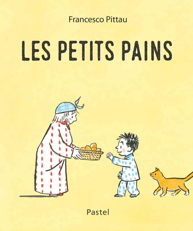 Livres Jeunesse de 3 à 6 ans Albums Les petits pains Francesco Pittau