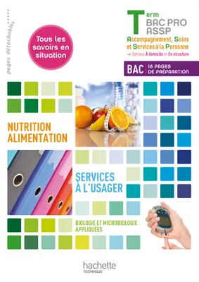 Nutrition-alimentation, services à l'usager Terminale Bac Pro ASSP - Livre élève - Ed. 2013