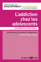 L'addiction chez les adolescents, Jeux vidéo, alcool, drogues... de l'assuétude à l'addiction
