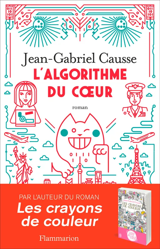 Livres Littérature et Essais littéraires Romans contemporains Francophones L’Algorithme du cœur  Jean-Gabriel Causse