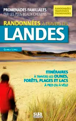 RANDONNEES A TRAVERS LES LANDES