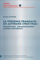 [1], La présence française en Autriche, 1945-1946, Volume I : Occupation, dénazification, action culturelle