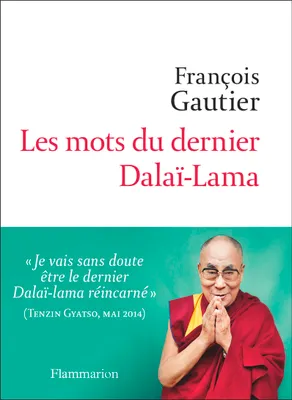 Les mots du dernier Dalaï-Lama