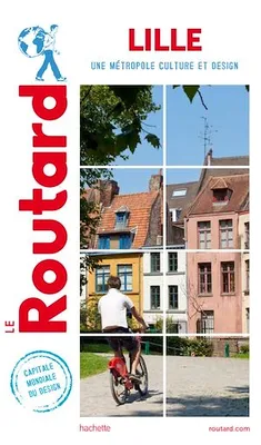 Guide du Routard Lille, Une métropole culture et design