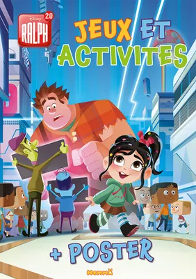 Disney Ralph 2.0 Mon livre de Jeux et Activités + un grand poster