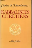 Kabbalistes chrétiens Collectif