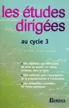 Les études dirigees cycle 3 (ancienne edition)