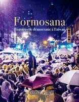 Formosana, Histoires de démocratie à taiwan