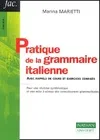 Pratique de la grammaire italienne : Avec rappels de cours et exercices corrigés, avec rappels de cours et exercices corrigés