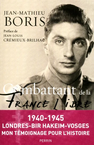 Livres Histoire et Géographie Histoire Seconde guerre mondiale Combattant de la France libre Jean-Mathieu Boris