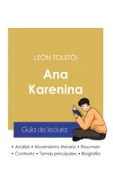 Guía de lectura Ana Karenina de León Tolstói (análisis literario de referencia y resumen completo)