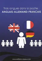 Trois langues dans la poche - anglais, allemand, français, anglais, allemand, français
